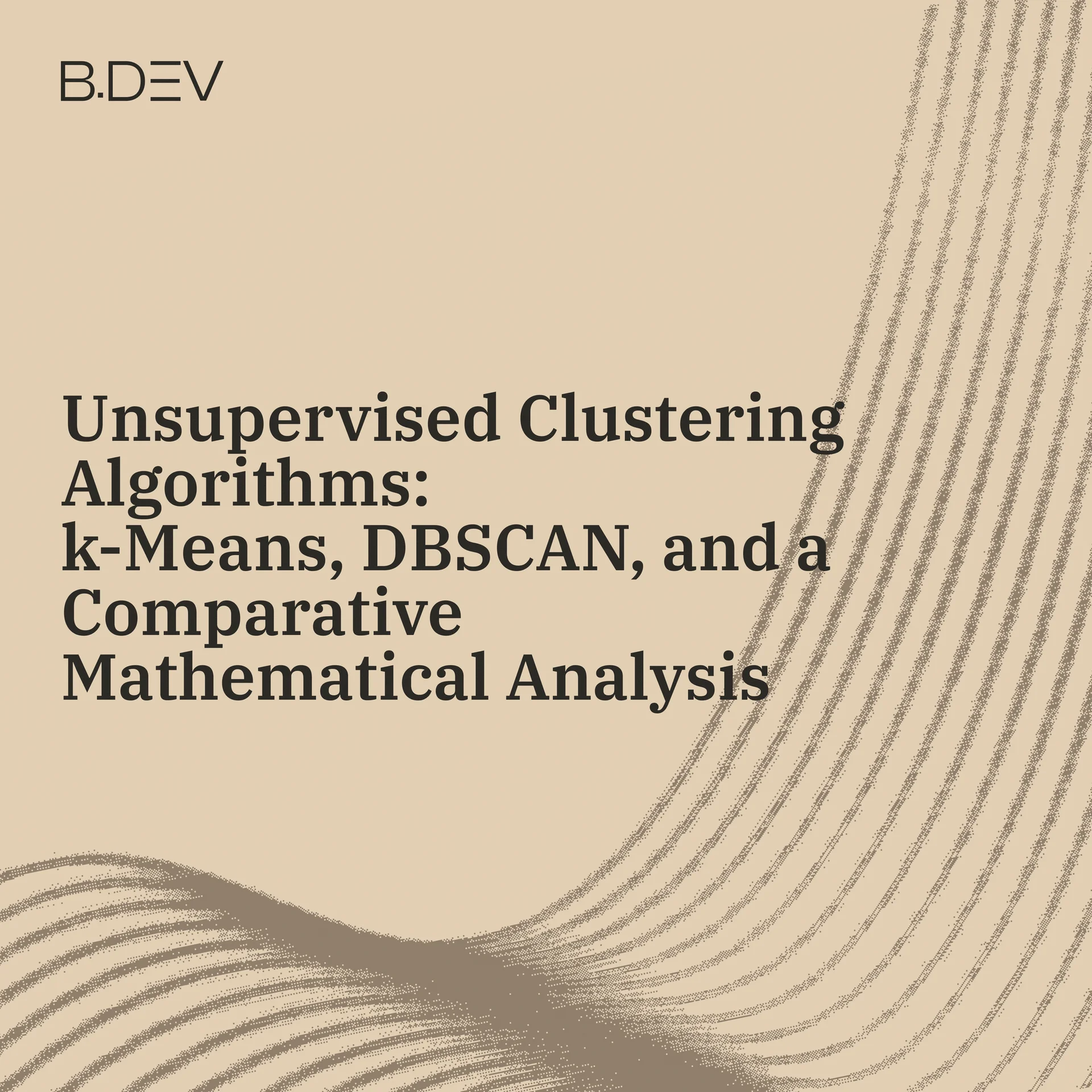 Algorithmes de Clustering Non Supervisé : k-Means, DBSCAN et Analyse Mathématique Comparative